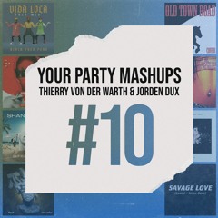 YOUR PARTY MASHUPS #10