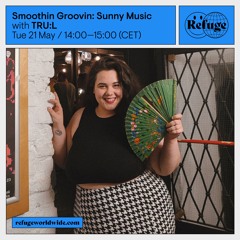 Smoothin Groovin: Sunny Music - TRU:L - 21 May 2024