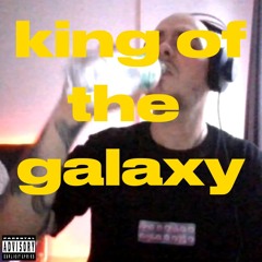 king of the galaxy