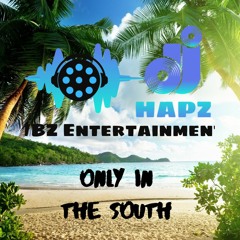 DJ HAPZ - ONLY IN THE SOUTH - Toto Katuke - Is This Love