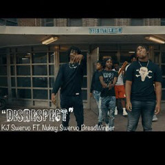 KJ Swervo x Nukey Swervo x BreadWinner - Disrespect