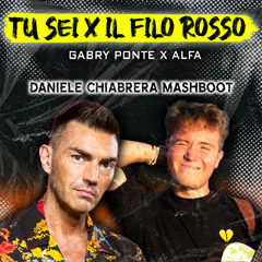 Tu Sei Il Filo Rosso - Gabry Ponte X Alfa (Daniele Chiabrera Mashboot) [FREE DOWNLOAD]