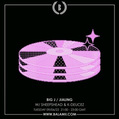Big J / JiaLing w/ Sheepshead & K-Deucez - September 2022