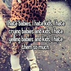 i dont like babies