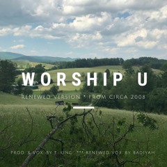Worship U -renewed version(prod. T. King/circa 2008)