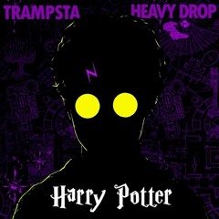 Heavy Drop, Trampsta - Harry Potter