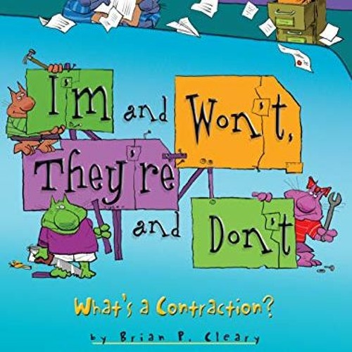 [Get] EPUB 💓 I'm and Won't, They're and Don't: What's a Contraction? (Words Are CATe
