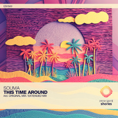 Souma - This Time Around (Original Mix) [ESH503]