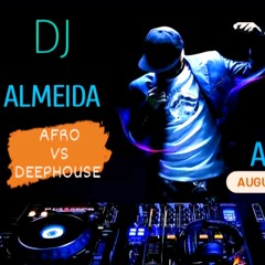 DJ ALMEIDA AFRO VS DEEPHOUSE AUGUST 2024 VOL II B-SIDE