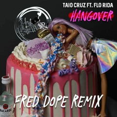 Taio Cruz feat. Flo Rida - Hangover (Fred Dope Remix) [PITCHED]