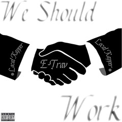 We Should Work