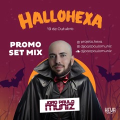 DJ JOAO PAULO MUNIZ - HALLOHEXA PROMOSET