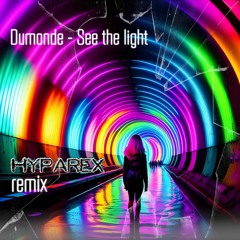 Dumonde - See the light (Hyparex rework) FREE DOWNLOAD