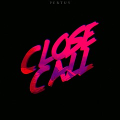 Pertuy - Close Call