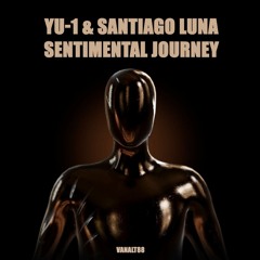 YU-1 & Santiago Luna - Sentimental Journey [VANDIT Alternative]