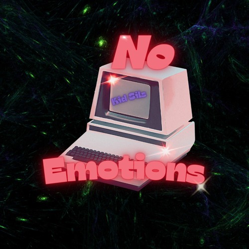 NO EMOTIONS