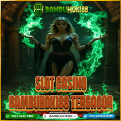BAMBUHOKI88 Slot Casino Online Terbaik dengan Jackpot Menggoda