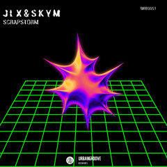 JLX & SKYM-Scrapstorm