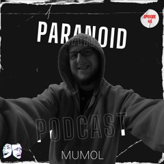 Paranoid [Podcast #45] MUM0L