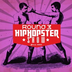 Hiphopster show round 3. (March, 2023)