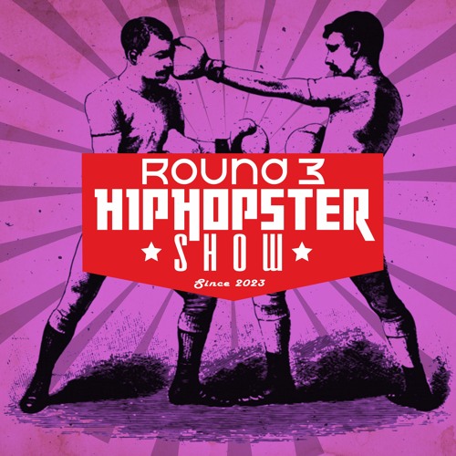 Hiphopster show round 3. (March, 2023)