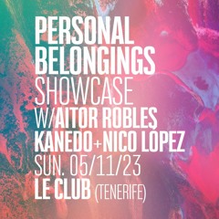 Personal Belongings Showcase - Kanedo + Nico López + Aitor Robles Live @ Le Club Tenerife