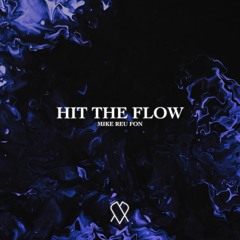 Mike Reu Fon - Hit The Flow