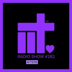 IIT RADIO SHOW EP 282 AFTERS