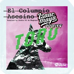 El Columpio Asesino - Toro - Andre VII Remix- Isaac Maya Bootleg  [FREE DOWNLOAD]