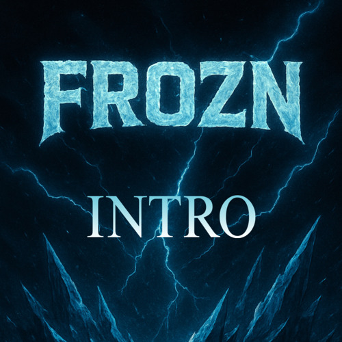 Intro (FROZN)