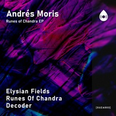 PREMIERE: Andrés Moris - Runes of Chandra [Suza Records]