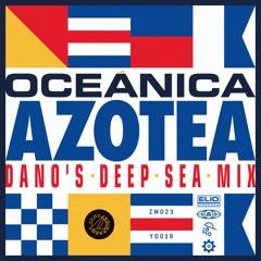 Oceánica - 01 AZOTEA (Dano's Deep Sea Mix)