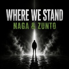 Naga & Zunto - Where We Stand (Radio Edit) feat. Terry Shand