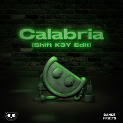 Calabria (feat. Fallen Roses, Lujavo & Lunis) [Shift K3Y Edit]