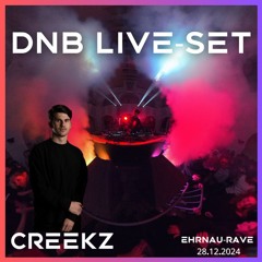 CREEKZ - DNB Live Set - @EhrnauRave - 28.12.2024