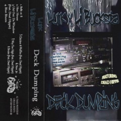 LURK x LIL BUCKSTA - DECK DUMPING (TAPE RIP)
