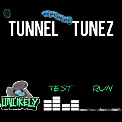 UNLIKELY -TUNNEL TUNEZ (UNMASTERED)