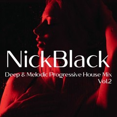 Deep & Melodic Progressive House Mix by Nick Black (2023) Vol.2