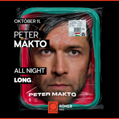 Peter Makto - All Night Long Live DJ Set (6hrs 40min @ Rómer Ház, Győr 11 Oct 2025)