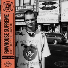 THE RAWHOUSE SUPREME — Show #230 (Hosted by The Rawsoul)