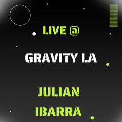 Julian Ibarra Live @ Gravity LA 2024