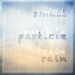 small particle rain