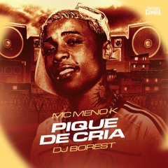 MC Meno K - Pique De Cria (DJ Borest)