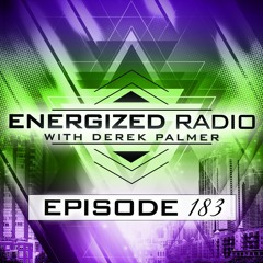 Energized Radio 183 With Derek Palmer