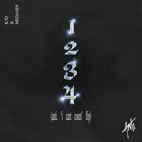 K?D & MEDASIN - 1234 (ANTI. 'I CANT COUNT' FLIP)