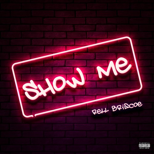 Rell Briscoe - Show Me