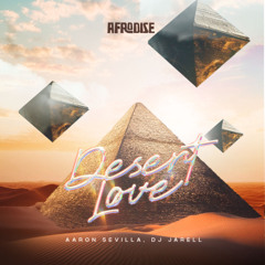 Afro House / Desert Love - DJ Jarell, Aaron Sevilla (Radio Edit)