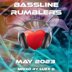 Bassline Rumblers May 2023 Mixed By Luke S