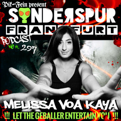 MELISSA voa KAYA @ SONDERSPUR | POD. #297 - FRANKFURT | 05.10.25