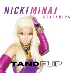 Starships - Nicki Minaj (Tano ‘Tell Me Why (MAVE & PEJT Remix)’ Edit)